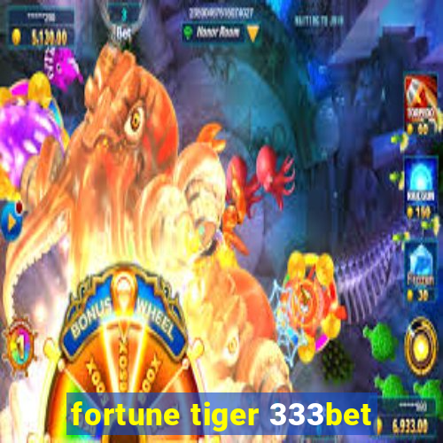 fortune tiger 333bet